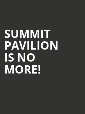 Summit Pavilion is no more